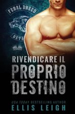 Rivendicare il Proprio Destino: Un romanzo dei mutanti del Feral Breed