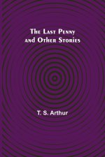 The Last Penny and Other Stories