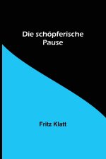 Die schöpferische Pause