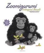 Zoomigurumi Endangered Animals: 15 Amigurumi Patterns of Threatened Wildlife