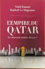 L'empire du Qatar : le nouveau maitre du jeu ?