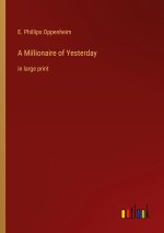 A Millionaire of Yesterday