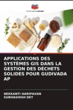 APPLICATIONS DES SYST?MES GIS DANS LA GESTION DES DÉCHETS SOLIDES POUR GUDIVADA AP