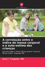A correlaç?o entre o índice de massa corporal e a auto-estima das crianças