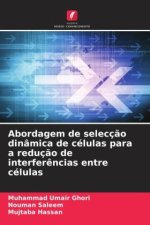 Abordagem de selecç?o dinâmica de células para a reduç?o de interfer?ncias entre células