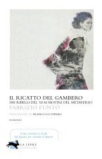 ricatto del gambero. Dai ribelli del '68 ai mostri del metaverso