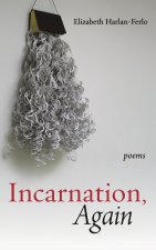 Incarnation, Again
