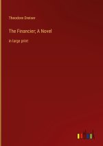 The Financier; A Novel
