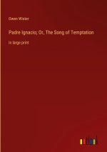 Padre Ignacio; Or, The Song of Temptation