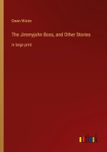The Jimmyjohn Boss, and Other Stories