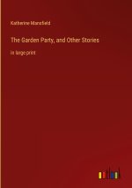 The Garden Party, and Other Stories