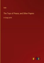 The Toys of Peace, and Other Papers