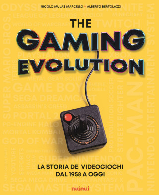gaming evolution. La storia dei videogiochi dal 1958 a oggi (Nicolò Mulas Marcello,Alberto Bertolazzi)()