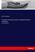 Die geltenden Verfassungs-Gesetze der evangelischen deutschen Landeskirchen