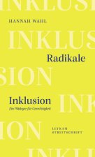 Radikale Inklusion - Ein Plädoyer für Gerechtigkeit