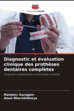 Diagnostic et évaluation clinique des proth?ses dentaires compl?tes