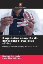 Diagnóstico completo da dentadura e avaliaç?o clínica