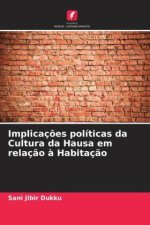 Implicaç?es políticas da Cultura da Hausa em relaç?o ? Habitaç?o