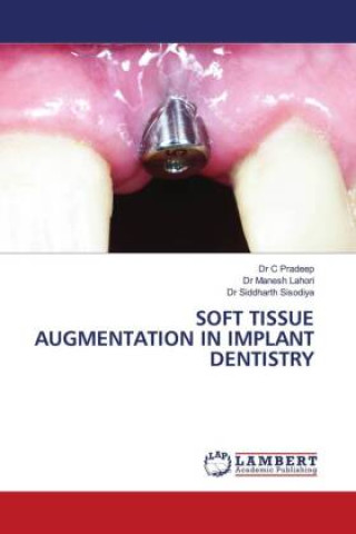 SOFT TISSUE AUGMENTATION IN IMPLANT DENTISTRY