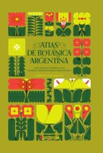 Atlas de botánica Argentina : la ilustración científica en el 