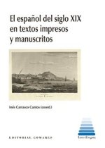 El espa?ol del siglo XIX en textos impresos y manuscritos