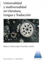 Universalidad y multiversalidad en literatura, lengua y traducción