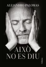 Aix? no es diu