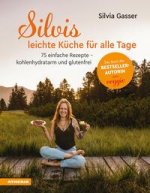 Silvis leichte Küche für alle Tage