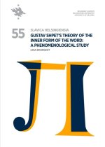 Slavica Helsingiensia 55. Gustav Shpet’s Theory of the Inner Form of the Word: A Phenomenological Study