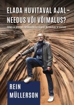 Elu huvitaval ajal