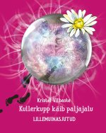 Lillemuinasjutud. kullerkupp käib paljajalu