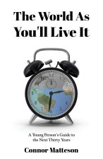 The World as You'll Live It