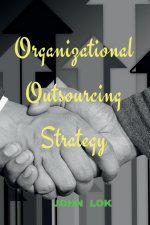 Organizational Outsourcing Strategy