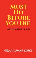 Must Do Before You Die