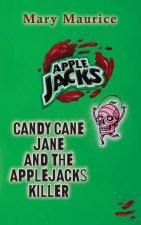 Candy Jane Cane and the Apple Jacks Killer