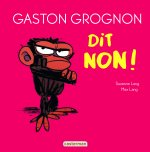 GASTON GROGNON -GASTON GROGNON DIT NON !
