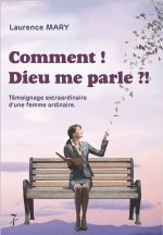 Comment ! Dieu me parle ?!