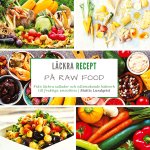 Läckra recept på raw food