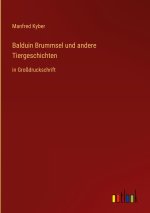 Balduin Brummsel und andere Tiergeschichten