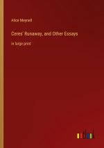 Ceres' Runaway, and Other Essays