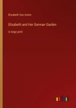 Elizabeth and Her German Garden