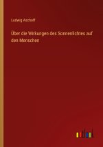 Über die Wirkungen des Sonnenlichtes auf den Menschen