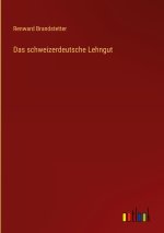 Das schweizerdeutsche Lehngut