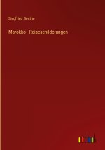 Marokko - Reiseschilderungen