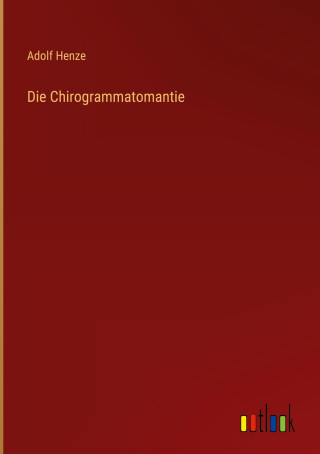 Die Chirogrammatomantie