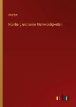 Nürnberg und seine Merkwürdigkeiten