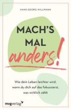 Mach's mal anders!