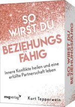 So wirst du beziehungsfähig