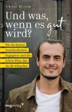 Und was, wenn es gut wird?