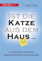 Ist die Katze aus dem Haus  ?